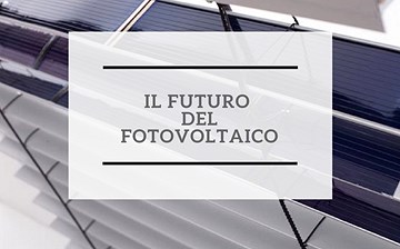 Il Futuro del Fotovoltaico